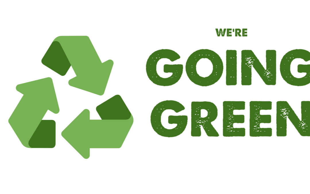 We’re Going Green