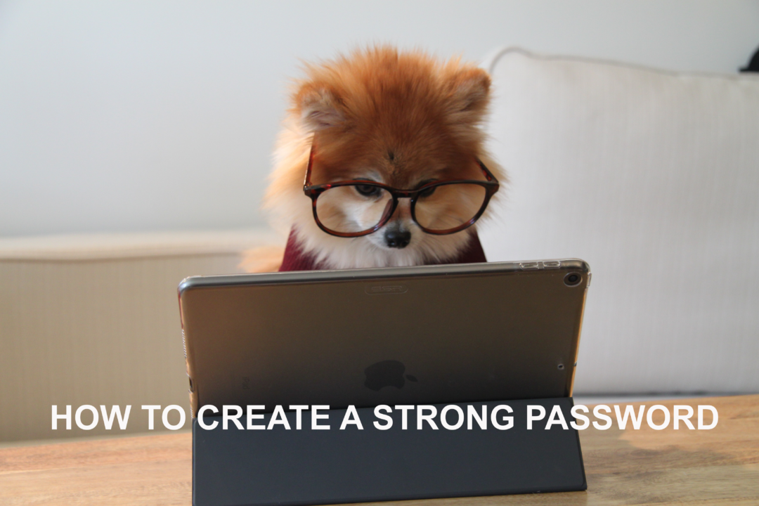 How to Create a Strong Password