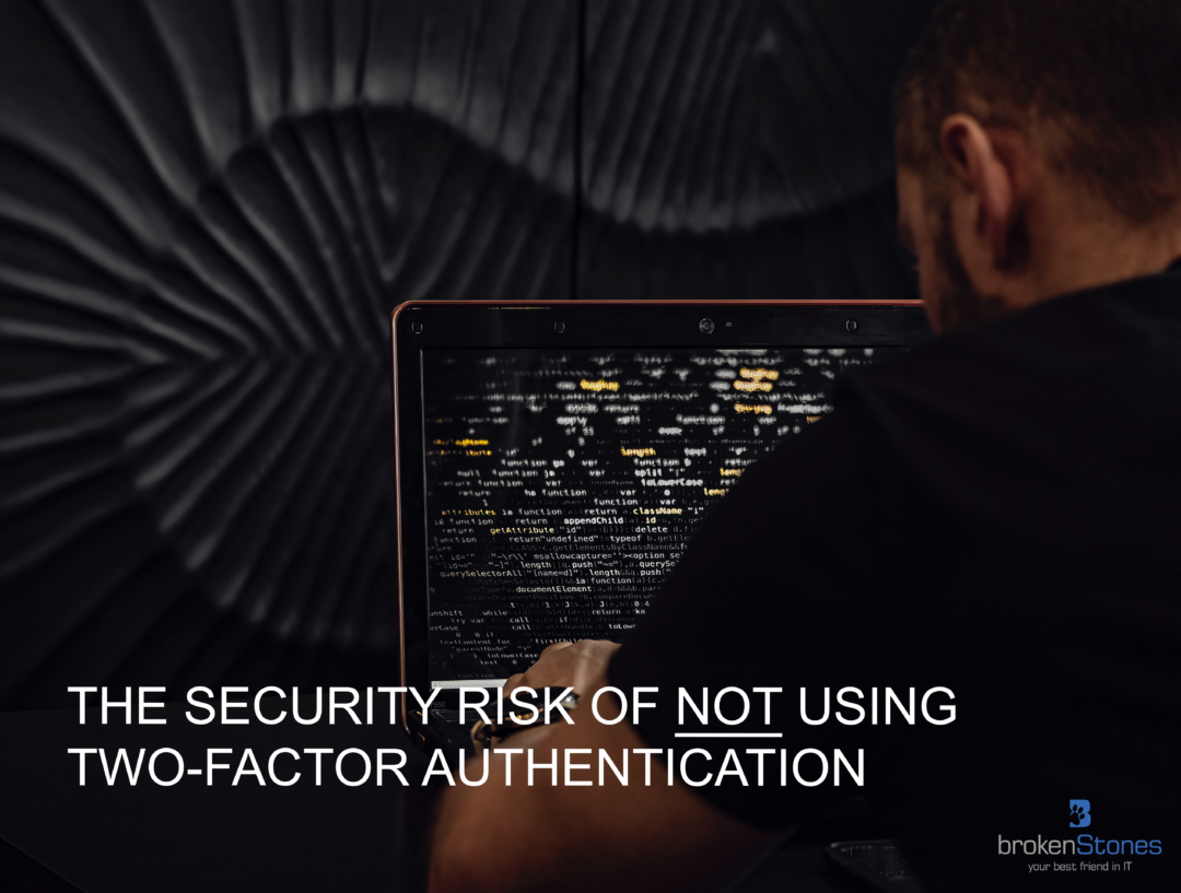 The Security Risk of NOT Using Two-Factor Authentication